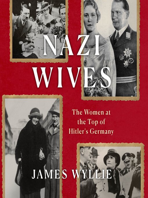 Title details for Nazi Wives by James Wyllie - Available